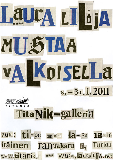 Exhibition poster 'Black On White' at Titanik-Galleria, Finland by Laura Lilja