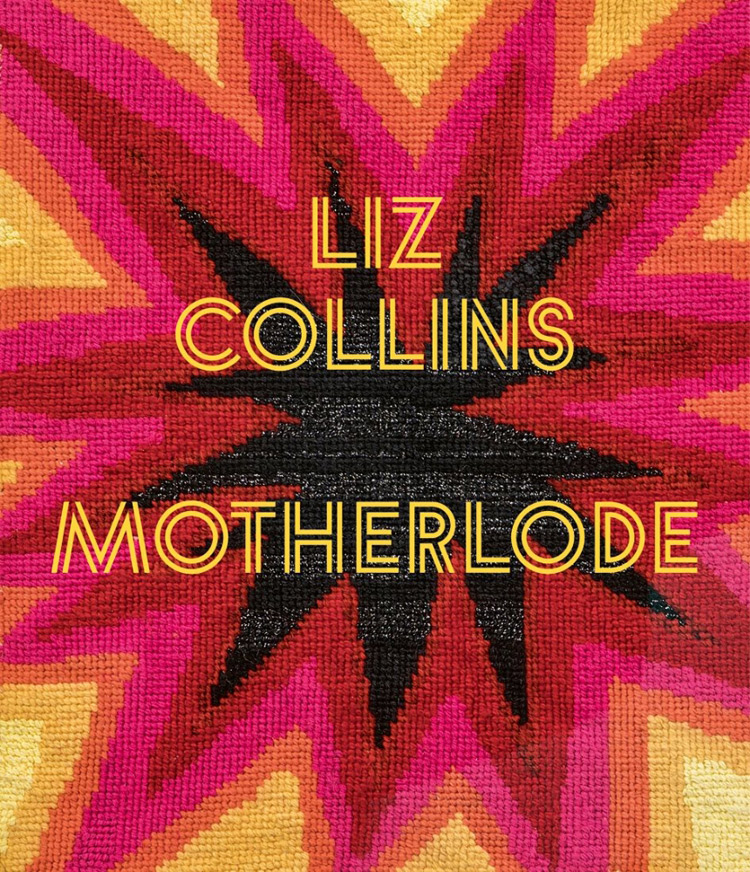 Liz Collins: Motherloade
