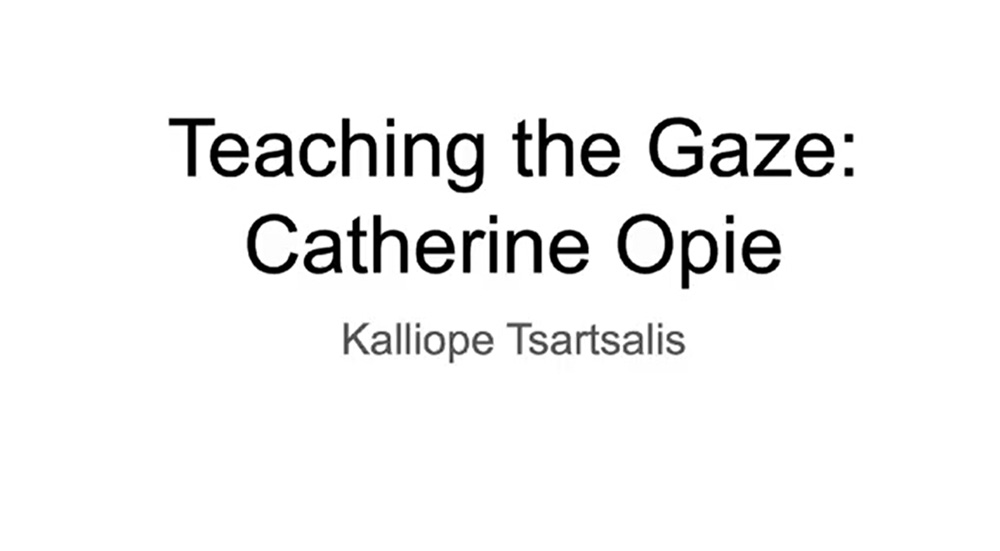 Teaching the Gaze: Catherine Opie